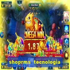 shoprms tecnologia e servicos ltda jogos online